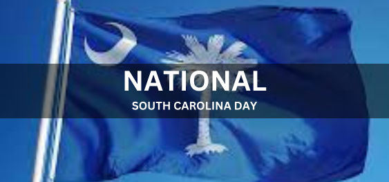 NATIONAL SOUTH CAROLINA DAY [राष्ट्रीय दक्षिण कैरोलिना दिवस]